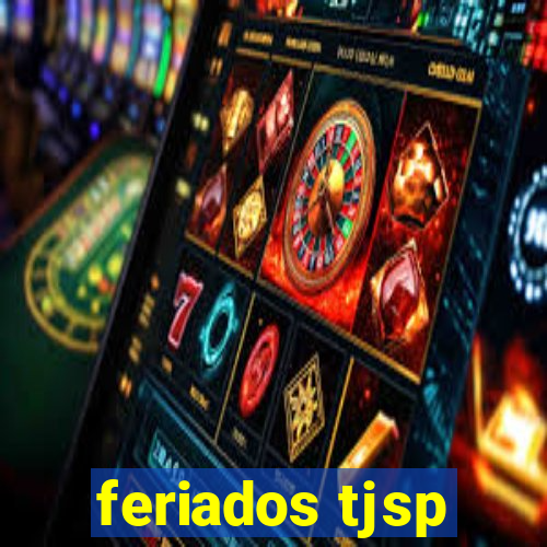 feriados tjsp